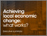 [thumbnail of LT-19-10-Achieving-local-economic-change-Summary]