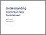 [thumbnail of Understanding Communities Final Insight Report.pdf]