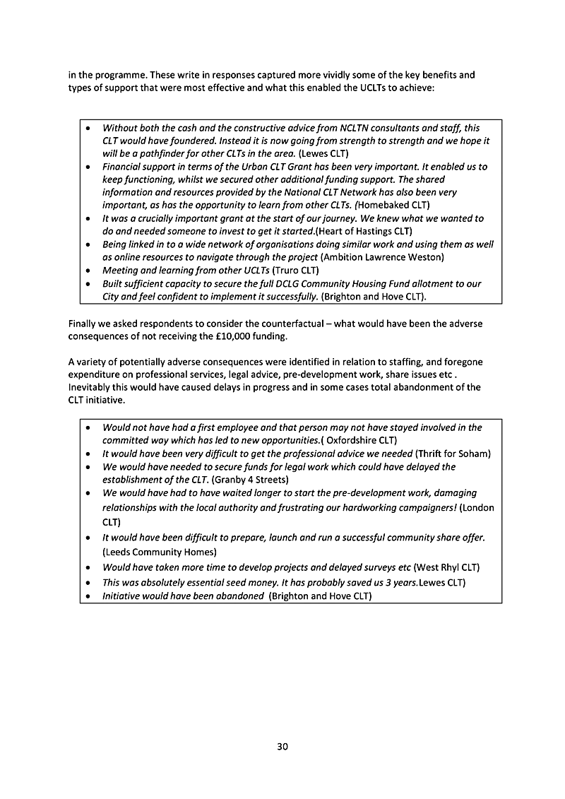 in the programme. These write in responses captured more vividly some of the key benefits and types of support that were most effective and what this enabled the UCLTs to achieve: