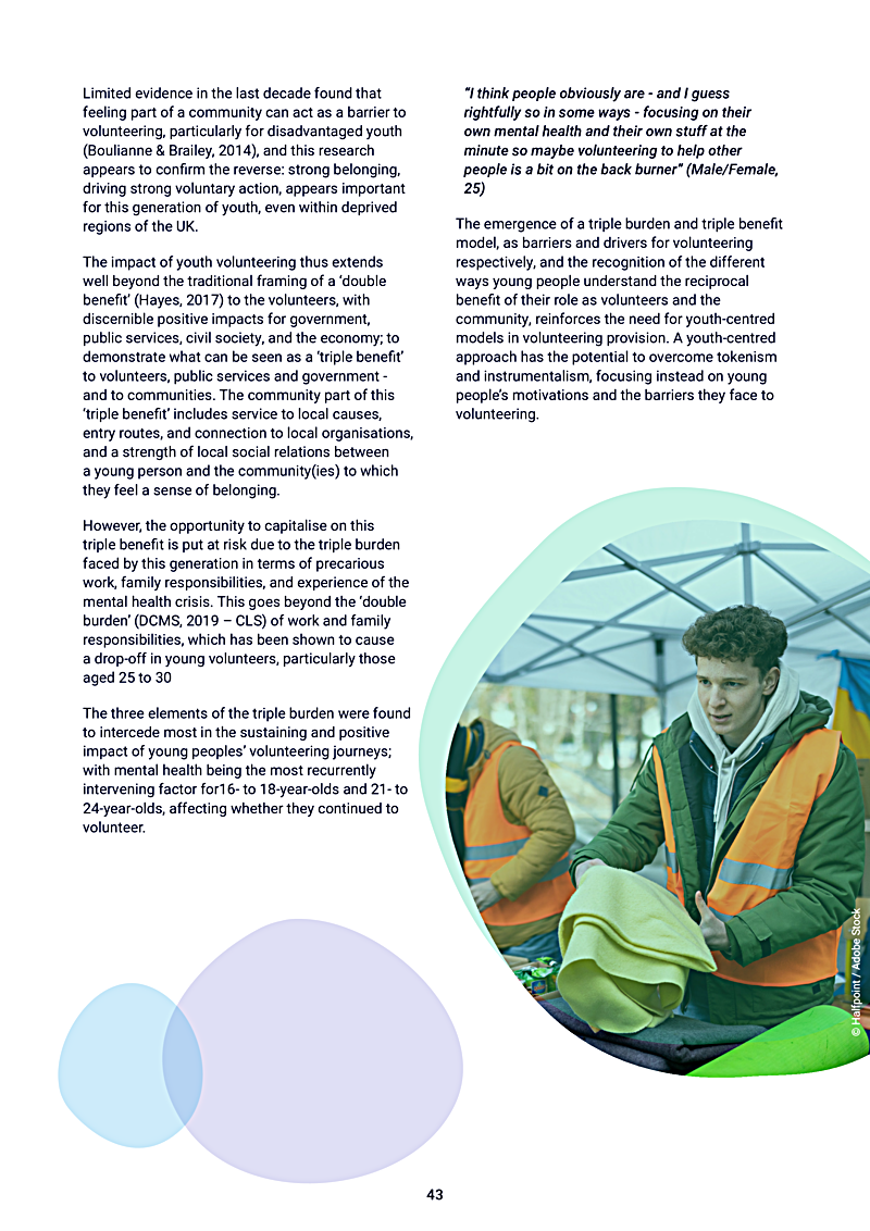 Limited evidence in the last decade found that feeling part of a community can act as a barrier to volunteering, particularly for disadvantaged youth (Boulianne & Brailey, 2014), and this research appears to confirm the reverse: strong belonging, driving strong voluntary action, appears important for this generation of youth, even within deprived regions of the UK.