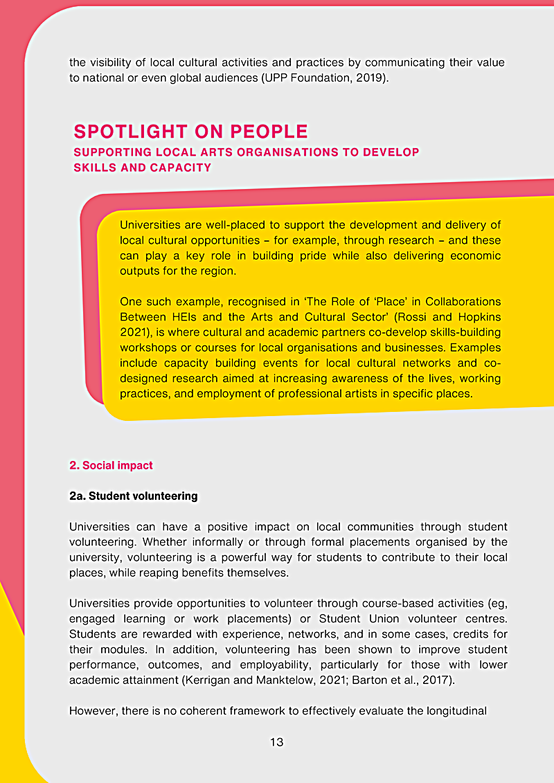 the visibility of local cultural activities and practices by communicating their value to national or even global audiences (UPP Foundation, 2019).