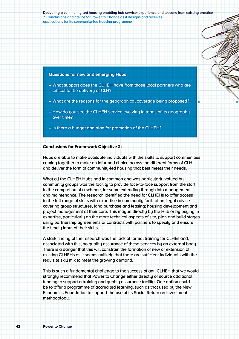 Delivering a community-led housing enabling hub service: experience and lessons from existing practice 7. Conclusions and advice for Power to Change as it designs and receives applications for its community-led housing programme