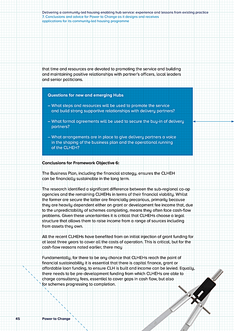 Delivering a community-led housing enabling hub service: experience and lessons from existing practice 7. Conclusions and advice for Power to Change as it designs and receives applications for its community-led housing programme